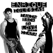 Enrique Iglesias Feat Ciara - Takin' Back My Love