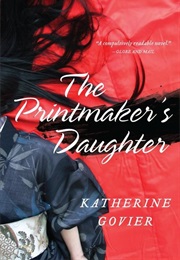 The Printmaker&#39;s Daughter (Katherine Govier)