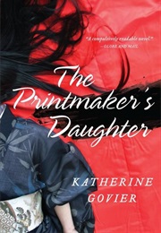 The Printmaker's Daughter (Katherine Govier)