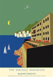 The Walnut Mansion (Miljenko Jergovic)