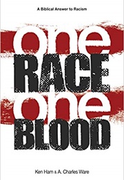 One Race One Blood (Ken Ham & A. Charles Ware)