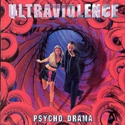 Psycho Drama - Ultraviolence