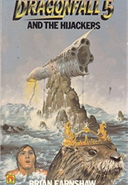 Dragonfall5 and the Hijackers (Brian Earnshaw)