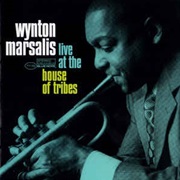 Wynton Marsalis ‎– Live at the House of Tribes