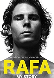 Rafa: My Story (Rafael Nadal &amp; John Carlin)