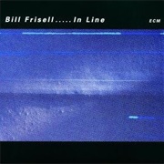Bill Frisell - In Line