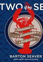 Two If by Sea (Barton Seaver)