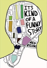 Its Kind of a Funny Story (Ned Vizzini)