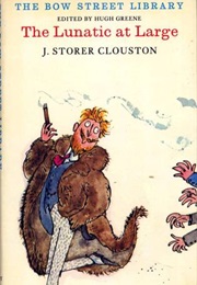 The Lunatic at Large (J. Storer Clouston)