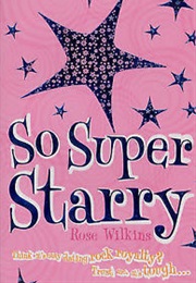 So Super Starry (Rose Wilkins)