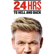 Gordon Ramsay&#39;s 24 Hours to Hell and Back