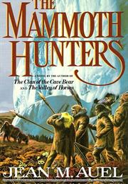 Jean M. Auel: The Mammoth Hunters