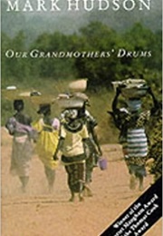 Our Grandmother's Drums (Mark Hudson)