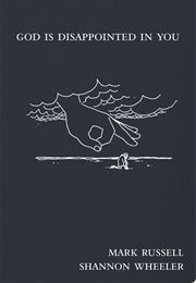 God Is Disappointed in You (Mark Russell and Shannon Wheeler)