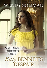 Kitty Bennet's Despair (Wendy Soliman)