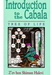 Introduction to the Cabala: Tree of Life (Z&#39;ev Ben Shimon Halevi)