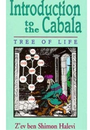Introduction to the Cabala: Tree of Life (Z'ev Ben Shimon Halevi)