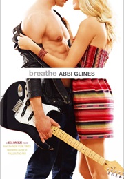 Breathe (Abbi Glines)