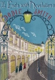 It Ends With Revelations (Dodie Smith)