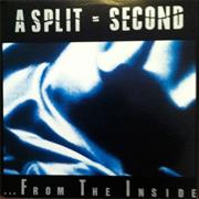 A Split Second - From the Inside
