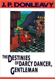 The Destinies of Darcy Dancer, Gentleman (J.P. Donleavy)