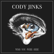 Wish You Were Here - Cody Jinks
