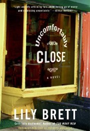 Uncomfortably Close (Lily Brett)