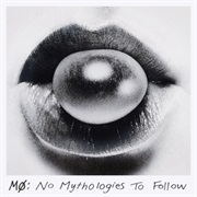 MØ - No Mythologies to Follow