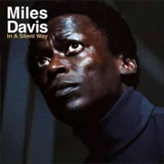 In a Silent Way / It's About That Time - Miles Davis