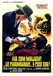 Era Sam Wallash... Lo Chiamavano... 'E Così Sia'!