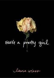 Such a Pretty Girl (Laura Wiess)