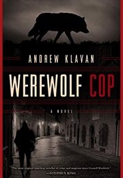 Werewolf Cop (Andrew Klavan)
