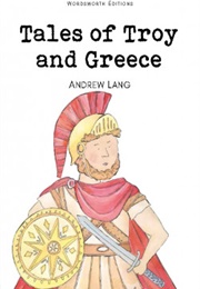 Tales of Troy and Greece (Andrew Lang)