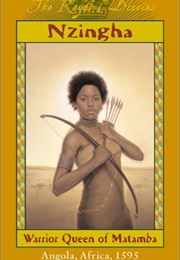 Nzingha: Warrior Queen of Matamba, Angola, Africa, 1595 (Patricia C. McKissack)