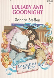 Lullaby and Goodnight (Bundles of Joy) (Silhouette Romance) (Sandra Steffen)