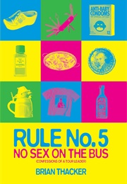 Rule No. 5: No Sex on the Bus (Brian Thacker)