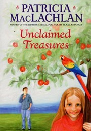 Unclaimed Treasures (Patricia MacLachlan)