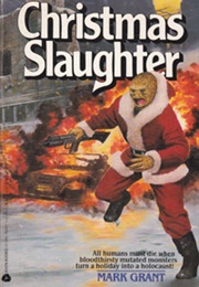 Christmas Slaughter (Mark Grant)
