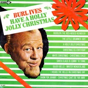 A Holly Jolly Christmas Burl Ives
