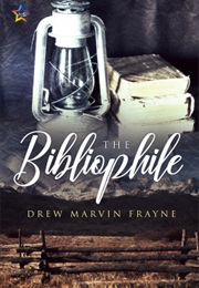Bibliophile (Drew Marvin Frayne)