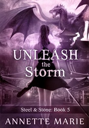 Unleash the Storm (Annette Marie)