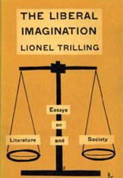 THE LIBERAL IMAGINATION by Lionel Trilling