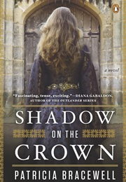 Shadow on the Crown (Patricia Bracewell)