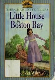 Little House by Boston Bay (Mellisa Wiley)