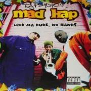 Mad Kap - Look Ma Duke, No Hands