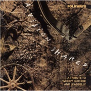 Folkways: A Vision Shared - A Tribute to Woody Guthrie and Leadbelly