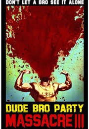 Dude Bro Party Massacre III (2015)