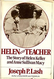 Helen and Teacher (Joseph P. Lash)