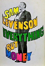 Everything but Money (Sam Levenson)