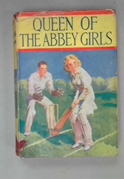 Queen of the Abbey Girls (Elsie J. Oxenham)